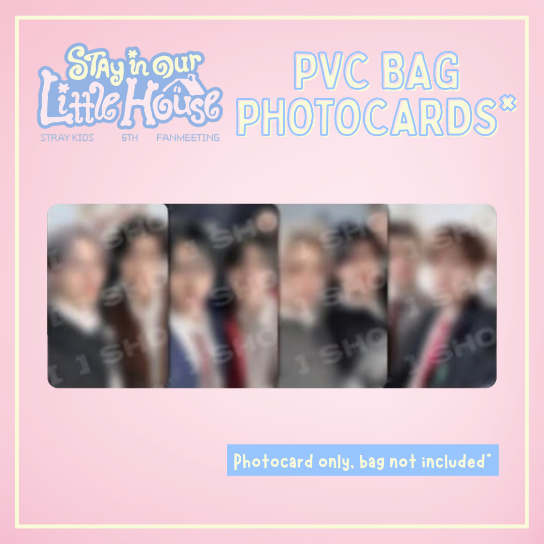 Stray Kids 6TH FANMEETING - 'STAY in Our Little House' - PVC Bag Photocards ONLY
