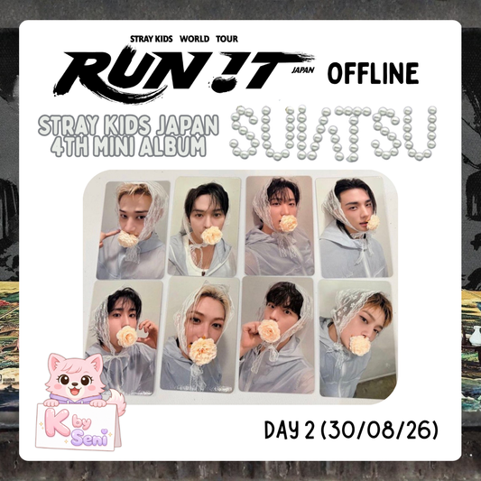 [Pre-Order] Stray Kids JAPAN 4th Mini Album "SUIATSU" <RUN IT WORLD TOUR> Tokyo Venue Offline DAY 2 (POB ONLY)